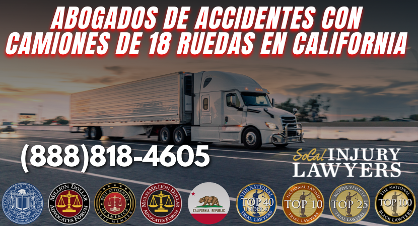 Abogados de Accidentes con Camiones de 18 Ruedas en California