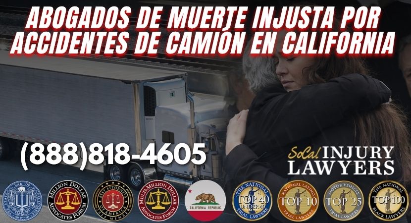 Abogados de Muerte Injusta por Accidentes de Camión en California