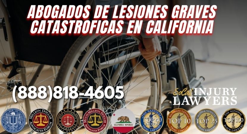Abogados de lesiones Graves Catastroficas en California